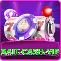 bait Cash VIP