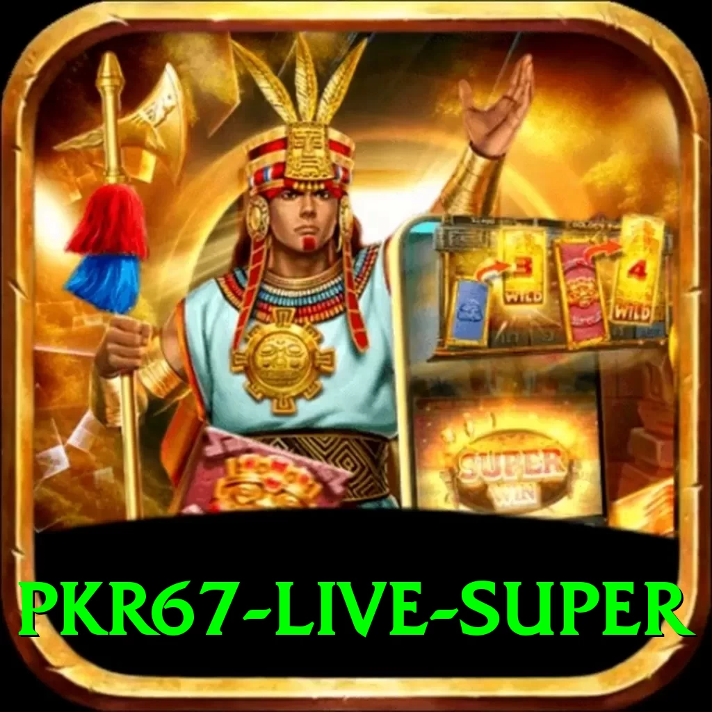 pkr67 Live Super - 2